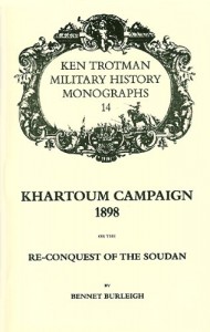 Khartoum Campaign, 1898, Or, The Re-Conquest of the Soudan (Ken Trotman Military History Monographs, No. 14)
