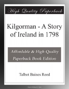 Kilgorman – A Story of Ireland in 1798