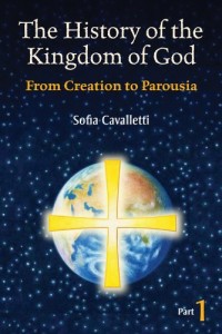 The History of the Kingdom of God, Part 1: From Creation to Parousia