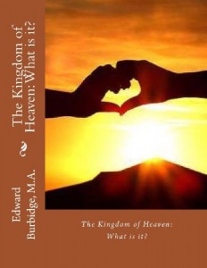 The Kingdom of Heaven: What is it?
