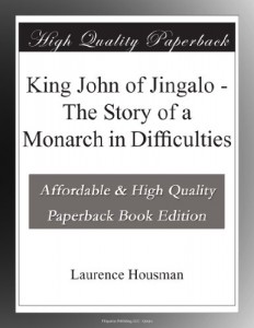 King John of Jingalo – The Story of a Monarch in Difficulties