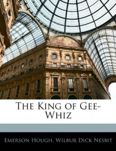 The King of Gee-Whiz