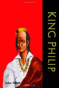 King Philip: Makers of History (Timeless Classic Books)