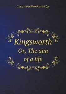 Kingsworth Or, the Aim of a Life