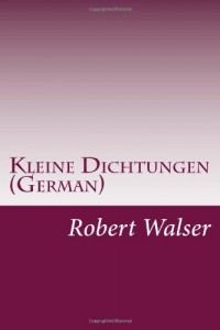 Kleine Dichtungen (German) (German Edition)