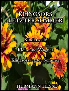 Klingsors letzter Sommer : Kinderseele / Klein und Wagner / Klingsors letzter Sommer (German Edition)