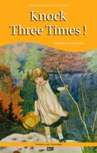 Knock Three Times! (Wordsworth Classics)