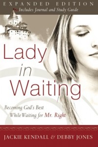 Lady in Waiting: Becoming God’s Best While Waiting for Mr. Right, Expanded Edition