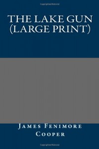The Lake Gun (Large Print)