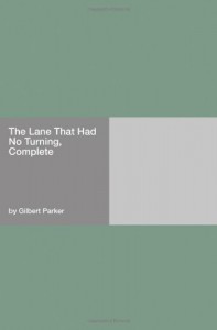 The Lane That Had No Turning, Complete