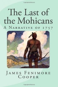 The Last of the Mohicans: A Narrative of 1757