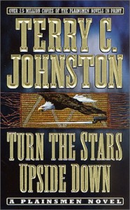 Turn the Stars Upside Down: The Last Days and Tragic Death of Crazy Horse (Plainsmen)