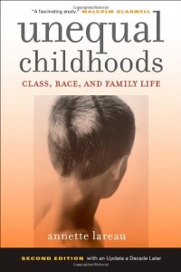 Unequal Childhoods: Class, Race, and Family Life, 2nd Edition with an Update a Decade Later