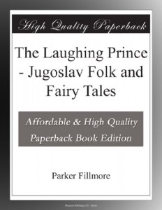 The Laughing Prince – Jugoslav Folk and Fairy Tales