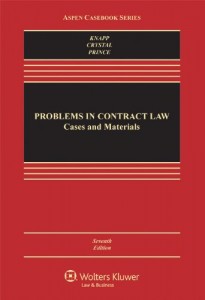 Problems in Contract Law: Cases and Materials, Seventh Edition (Aspen Casebook)