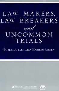 Law Makers, Law Breakers and Uncommon Trials