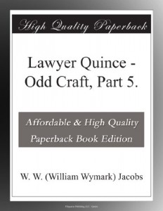 Lawyer Quince – Odd Craft, Part 5.