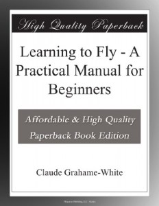 Learning to Fly – A Practical Manual for Beginners