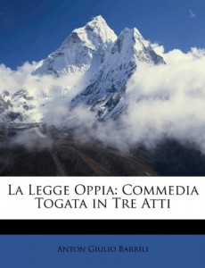 La Legge Oppia: Commedia Togata in Tre Atti (Italian Edition)