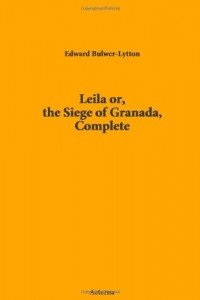 Leila or, the Siege of Granada, Complete