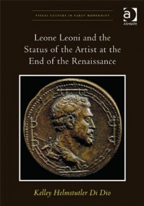 Leone Leoni and the Status of the Artist at the End of the Renaissance (Visual Culture in Early Modernity)