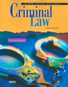 Dressler’s Black Letter Outline on Criminal Law, 2d