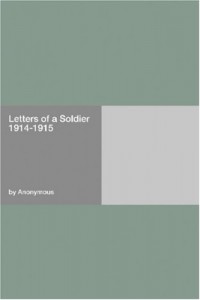 Letters of a Soldier 1914-1915
