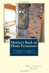 Mother’s Book of Home Economics: Remembrances, Letters, and Essays from a New England Housewife