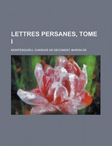 Lettres persanes, tome I (French Edition)