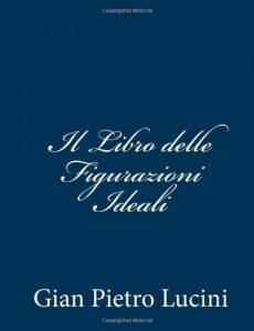 Il Libro delle Figurazioni Ideali (Italian Edition)
