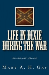 Life In Dixie During The War: 1861-1862-1863-1864-1865