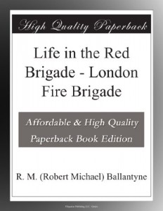 Life in the Red Brigade – London Fire Brigade