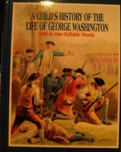 A Child’s History of the Life of George Washington: Told in One-Syllable Words, Book 2