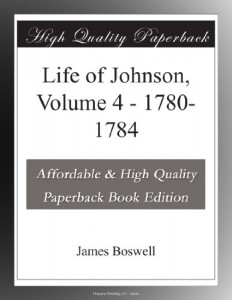 Life of Johnson, Volume 4 – 1780-1784