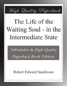 The Life of the Waiting Soul – in the Intermediate State