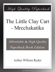 The Little Clay Cart – Mrcchakatika