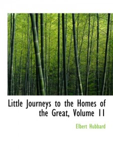 Little Journeys to the Homes of the Great, Volume 11: Little Journeys to the Homes of Great Businessmen