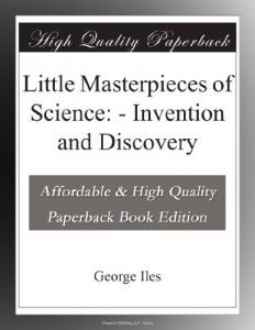 Little Masterpieces of Science: – Invention and Discovery