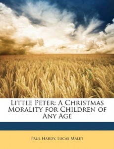 Little Peter: A Christmas Morality for Children of Any Age