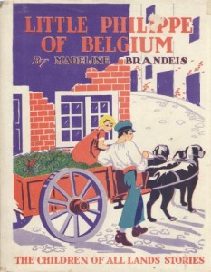 LITTLE PHILIPPE OF BELGIUM by Madeline Brandeis (1930 Hardcover 6 3/4 x 8 3/4 inches 189 pages Grosset and Dunlap)