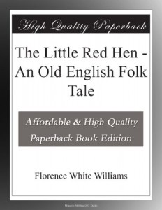 The Little Red Hen – An Old English Folk Tale