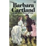Little White Doves of Love * Open Wings * The Dream Within * The Enchanted Moment (Barbara Cartland Library, Volume # 121, 37, 62, 40)
