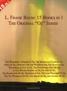 15 Books in 1: L. Frank Baum’s Original “Oz” Series. The Wonderful Wizard of Oz, The Marvelous Land of Oz, Ozma of Oz, Dorothy and the Wizard in Oz, The Road to Oz, The Emerald City of Oz, The Patchwork Girl Of Oz, Little Wizard Stories of Oz, Tik-Tok of Oz, The Scarecrow Of Oz, Rinkitink In Oz, The Lost Princess Of Oz, The Tin Woodman Of Oz, The Magic of Oz, and Glinda Of Oz.