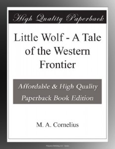 Little Wolf – A Tale of the Western Frontier