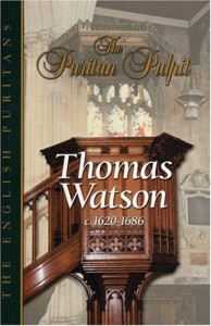 Thomas Watson: Pastor of St. Stephen’s Walbook, London (Puritan Pulpit: English Puritans)