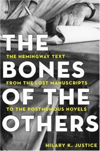 Bones of the Others: The Hemingway Text from the Lost Manuscripts to the Posthumous Novels