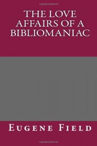 The Love Affairs of a Bibliomaniac