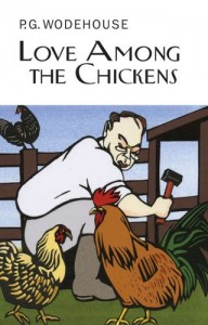 Love Among The Chickens (Collector’s Wodehouse)
