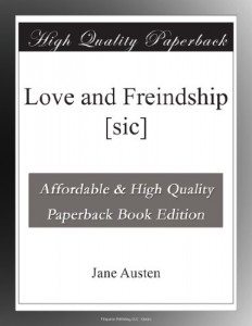 Love and Freindship [sic]