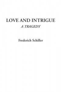 Love and Intrigue (A Tragedy)